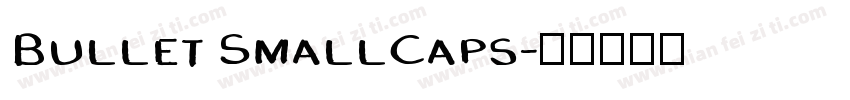 Bullet SmallCaps字体转换